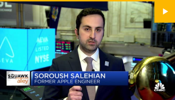 CNBC: Aeva CEO Soroush Salehian on taking the company public via SPAC